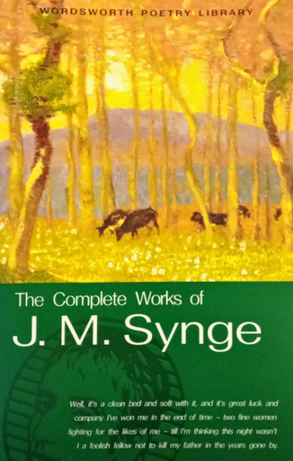 [9781840221510] THE COMPLETE WORKS OF J. M. SYNGE