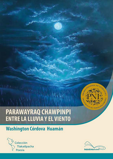 [9786124297519] PARAWAYRAQ CHAWPINPI/ ENTRE LA LLUVIA Y EL VIENTO