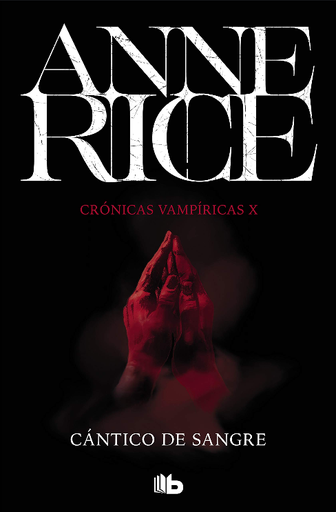 [9788490707753] Crónicas Vampíricas 10/13: CÁNTICO DE SANGRE