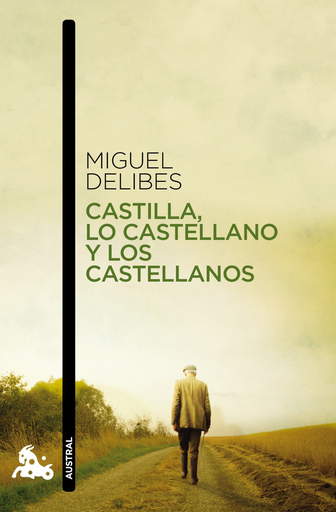 [9788423345946] CASTILLA, LO CASTELLANO Y LOS CASTELLANOS