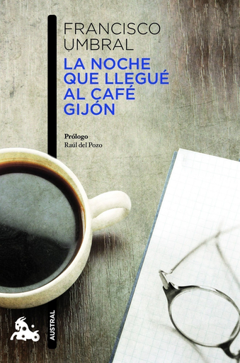 [9788408013235] LA NOCHE QUE LLEGUÉ AL CAFÉ GIJÓN