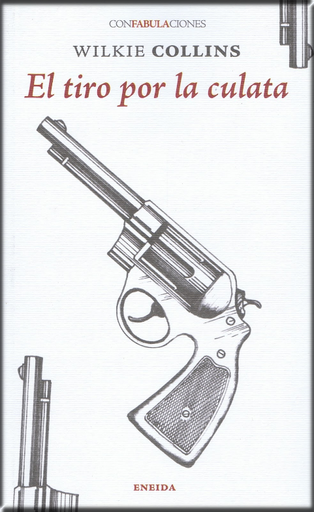 [9788415458890] EL TIRO POR LA CULATA