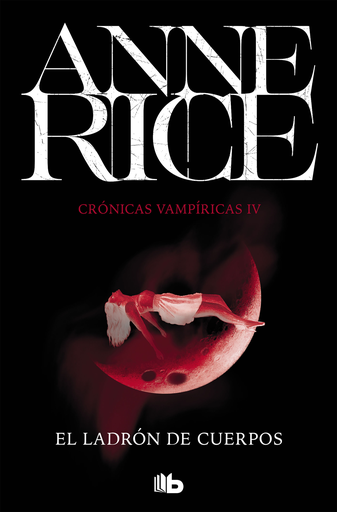 [9788490707692] Crónicas Vampíricas 04/13: EL LADRÓN DE CUERPOS