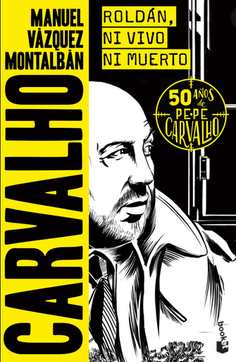 [9788408258759] CARVALHO: ROLDÁN, NI VIVO NI MUERTO