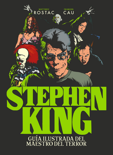 [9788418260247] STEPHEN KING: GUÍA ILUSTRADA DEL MAESTRO DEL TERROR