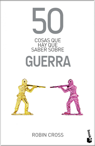 [9786077478881] 50 COSAS QUE HAY QUE SABER SOBRE LA GUERRA