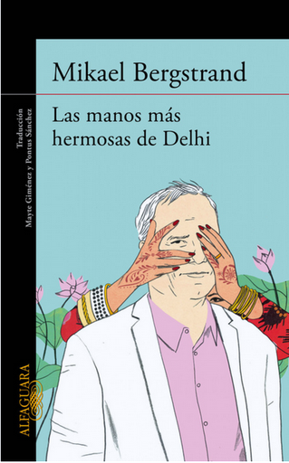 [9788420413181] LAS MANOS MÁS HERMOSAS DE DELHI