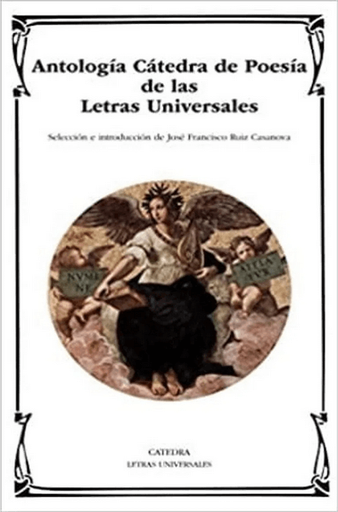 [9788437632964] ANTOLOGÍA CÁTEDRA DE POESÍA DE LAS LETRAS UNIVERSALES