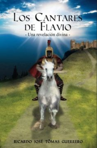 [9798461305550] Los Cantares de Flavio: UNA REVELACIÓN DIVINA