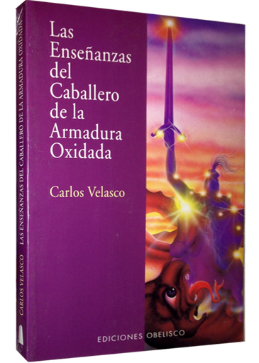 [9788477208594] LAS ENSEÑANZAS DEL CABALLERO DE LA ARMADURA OXIDADA