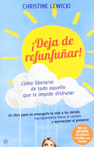 [9788499707945] ¡DEJA DE REFUNFUÑAR!