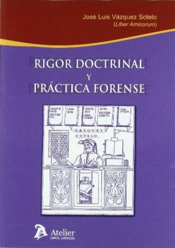 [9788492788040] RIGOR DOCTRINAL Y PRÁCTICA FORENSE