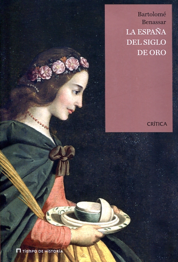 [9788416771455] LA ESPAÑA DEL SIGLO DE ORO