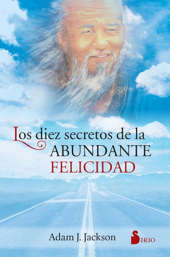 [9788478082049] LOS DIEZ SECRETOS DE LA ABUNDANTE FELICIDAD