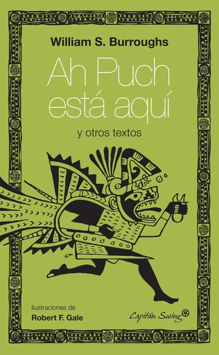 [9788494027918] AH PUCH ESTÁ AQUÍ Y OTROS TEXTOS