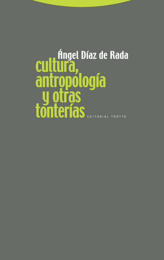 [9788498790740] CULTURA, ANTROPOLOGÍA Y OTRAS TONTERÍAS