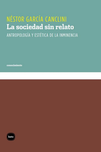 [9788492946150] LA SOCIEDAD SIN RELATO