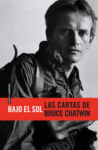 [9788415601166] BAJO A SOL: LAS CARTAS DE BRUCE CHATWIN