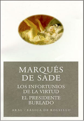 [9788446021582] LOS INFORTUNIOS DE LA VIRTUD. EL PRESIDENTE BURLADO