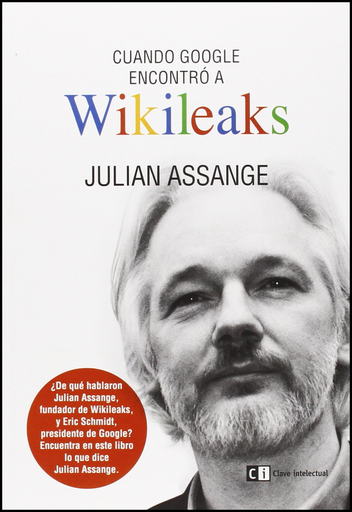 [9788494207365] CUANDO GOOGLE ENCONTRÓ A WIKILEAKS