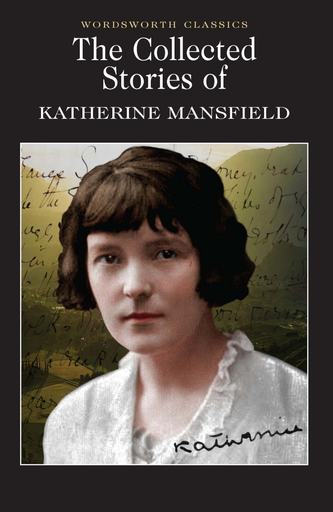 [9781840222654] THE COLLECTED SHORT STORIES OF KATHERINE MANSFIELD
