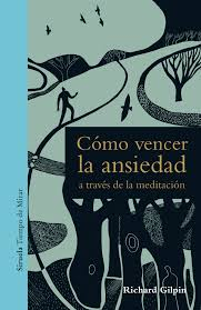 [9788417454401] CÓMO VENCER LA ANSIEDAD A TRAVÉS DE LA MEDITACIÓN