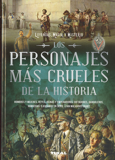 [9788499284767] LOS PERSONAJES MÁS CRUELES DE LA HISTORIA