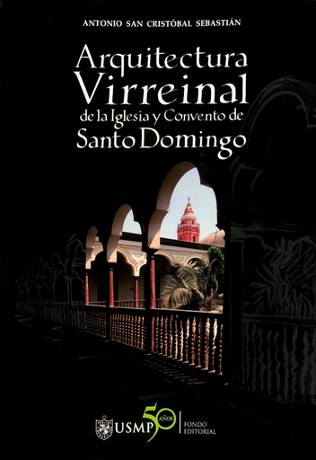 [9786124088513] ARQUITECTURA VIRREINAL DE LA IGLESIA Y CONVENTO DE SANTO DOMINGO