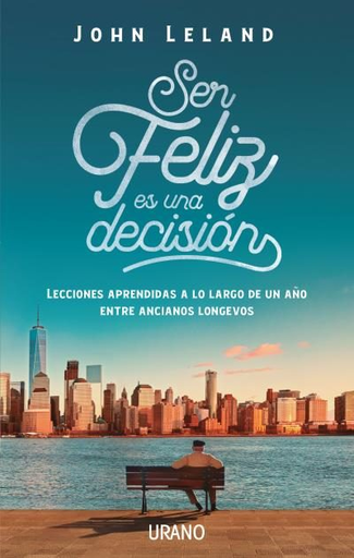 [9788416720477] SER FELIZ ES UNA DECISIÓN