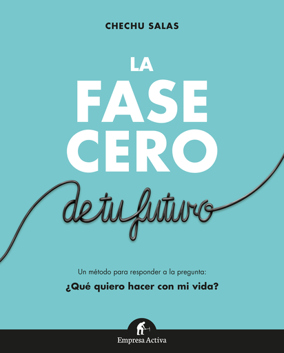 [9788492921966] LA FASE CERO DE TU FUTURO