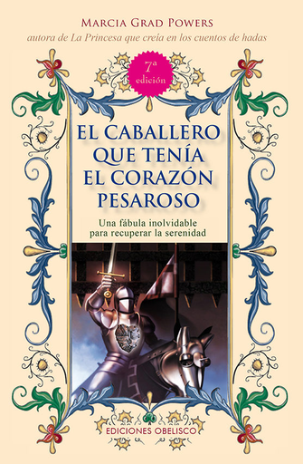 [9788491113324] EL CABALLERO QUE TENÍA EL CORAZÓN PESAROSO