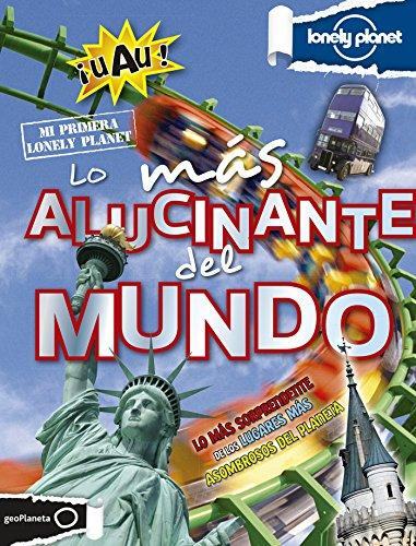 [9788408131687] LO MÁS ALUCINANTE DEL MUNDO