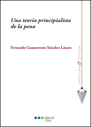 [9788491230922] UNA TEORÍA PRINCIPIALISTA DE LA PENA