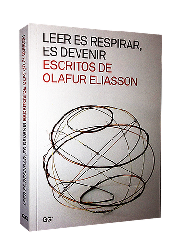 [9788425225437] LEER ES RESPIRAR, ES DEVENIR. ESCRITOS DE OLAFUR ELIASSON