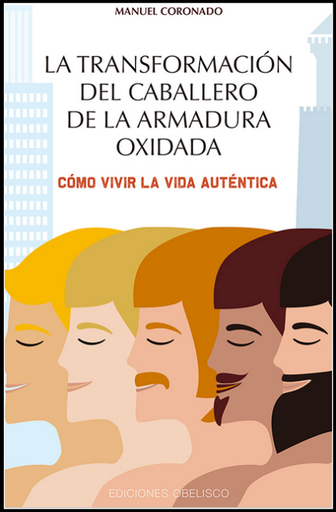 [9788491114734] LA TRANSFORMACIÓN DEL CABALLERO DE LA ARMADURA OXIDADA