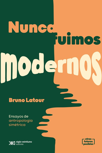 [9789878011585] NUNCA FUIMOS MODERNOS