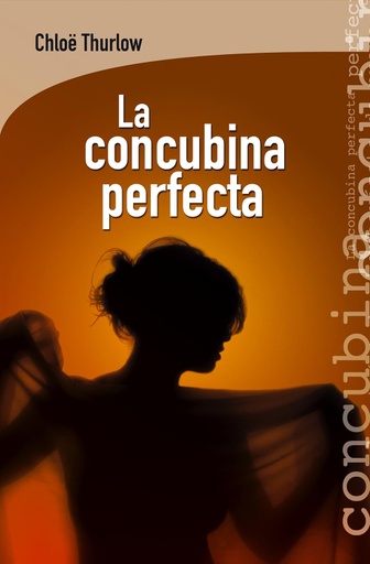 [9788415088929] LA CONCUBINA PERFECTA