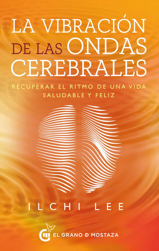 [9788412175974] LA VIBRACIÓN DE LAS ONDAS CEREBRALES