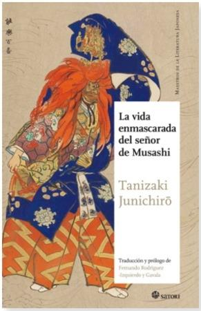 [9788494468551] LA VIDA ENMASCARADA DEL SEÑOR DE MUSASHI