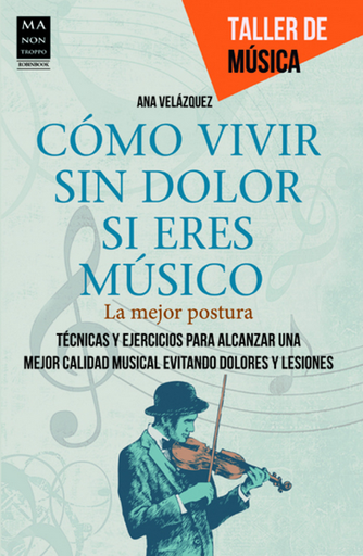 [9788415256434] COMO VIVIR SIN DOLOR SI ERES MUSICO