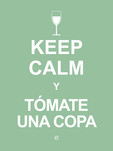 [9788490602409] KEEP CALM Y TÓMATE UNA COPA