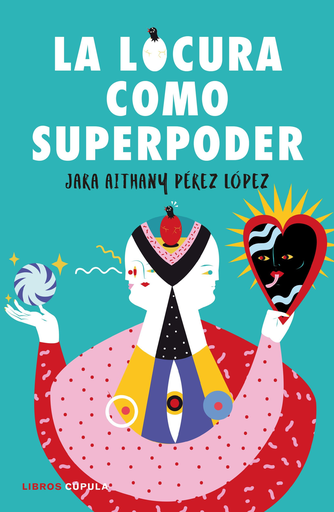 [9788448024260] LA LOCURA COMO SUPERPODER