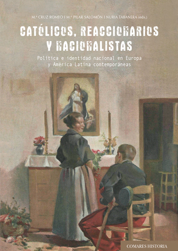 [9788413691411] CATÓLICOS, REACCIONARIOS Y NACIONALISTAS