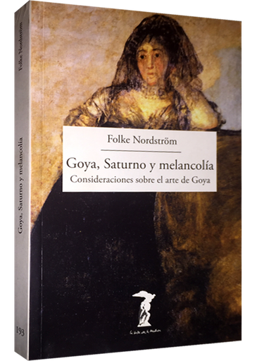 [9788477749493] GOYA, SATURNO Y MELANCOLÍA