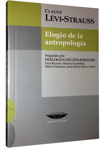 [9789871772728] ELOGIO DE LA ANTROPOLOGÍA