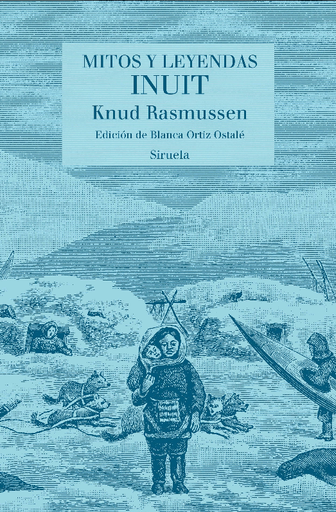 [9788417996550] MITOS Y LEYENDAS INUIT