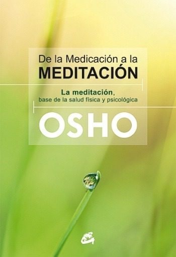 [9788484455080] DE LA MEDICACIÓN A LA MEDITACIÓN