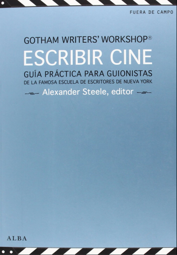 [9788484289722] ESCRIBIR CINE (Gotham Writers' Workshop)