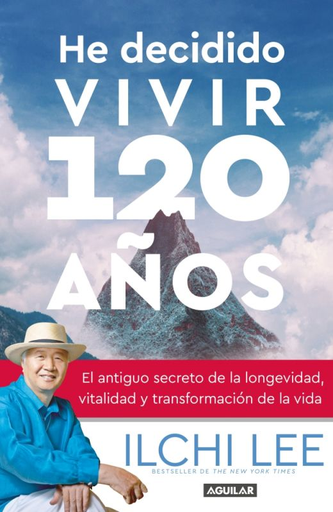 [9786073184984] HE DECIDIDO VIVIR 120 AÑOS