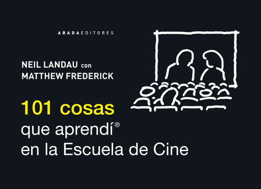 [9788415289463] 101 COSAS QUE APRENDÍ EN LA ESCUELA DE CINE